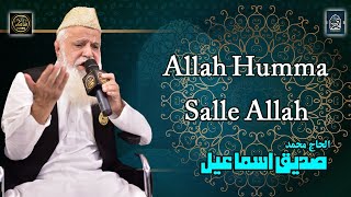 Allah Humma Salle Ala -- Alhaj Siddique Ismail -- Beautiful Naat -- 202