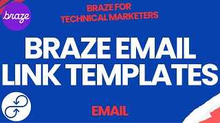 Braze Email Link Templates - Office Hours with For Now Marketing