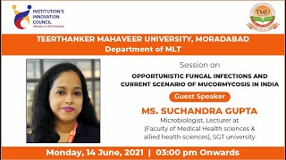 TMU :: Webinar | Opportunistic Fungal infections \u0026 Current Scenario of Mucormycosis in India