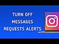 How to Turn Off Messages Requests Notifications on Instagram On PC (New Update)