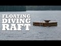 Floating Diving Raft Build