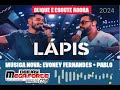 EVONEY FERNANDES + PABLO LÁPIS MÚSICA NOVO CD 2O24 #DJ  MEGA FORTE CDS 🎶 💥