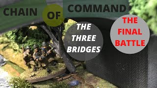 Wargaming World - “The Battle for the Three Bridges” Final Battle - A Chain of Command Game