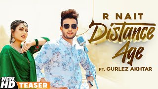 Distance Age (Teaser) | R Nait Ft Gurlej Akhtar | Latest Punjabi Teasers 2020