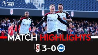 HIGHLIGHTS | Fulham 3-0 Brighton | Convincing Win At The Cottage 🙌
