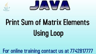 sum of matrix elements in java