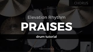 Praises - Elevation Rhythm (Drum Tutorial/Play-Through)