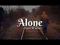 Alone - Alan Walker ( Lirik )