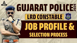 Gujarat Police Constable Job Profile and Selection Process | LRD Bharti New Update | Adda247 Gujarat