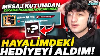 HAYALİMDEKİ HEDİYEYİ ALDIM! MESAJ KUTUMDAN ÇIKANA İNANAMAYACAKSINIZ 😱 - PUBG Mobile