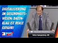 Digitalisierung im Gesundheitswesen: Datenklau ist reale Gefahr! - Detlev Spangenberg - AfD-Fraktion