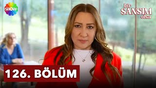 Bir Şansım Olsa 126. Bölüm