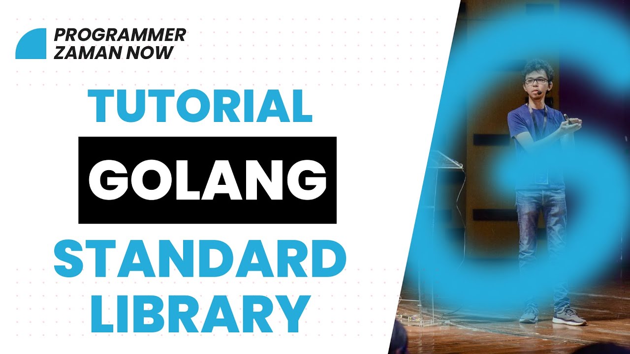 Tutorial Golang Standard Library Bahasa Indonesia Youtube