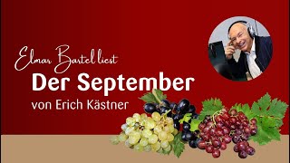 Der September - Gedicht von Erich Kästner gelesen von Elmar Bartel