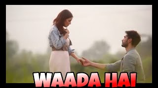 Waada Hai | Status | Arjun Kanungo | Shehnaaz Gill | Manoj M | SRS Music | New Song  Status 2020