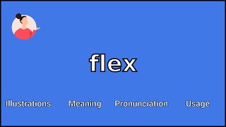 FLEX - Meaning and Pronunciation