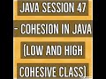 Java #47 - Cohesion in Java (Low and High Cohesive Class)