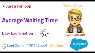Average Waiting Time (LeetCode 1701) (Array)