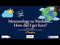 Meteorology to Methane... How did I get here?