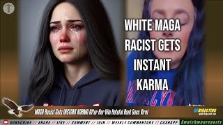 Trump Makes America More Dangerous MAGA Racistt Got INSTANT KARMA After Her Vile HatefuI Viral Rant