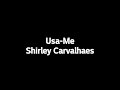 Usa-Me - Shirley Carvalhaes (Playback&legendado)