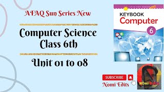 AFAQ Computer Science Class 6 Unit 1 to 8 Sun Series New