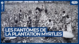 Les fantômes de la plantation Myrtles en Louisiane - L'Heure H