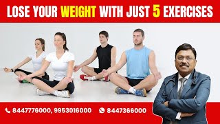 Lose your weight with just 5 exercises | By Dr. Bimal Chhajer | Saaol