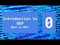 Introduction to Object Oriented Programming