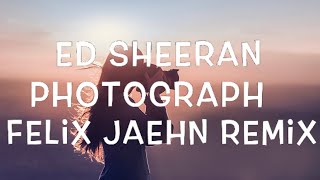 Ed Sheeran - Photograph Lyrics (Felix Jaehn Remix)