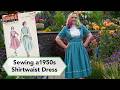 Making a 1950s shirtwaist dress for #shirtwaistseptember | Vintage sewing project