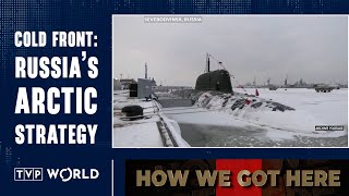 Scramble for the Arctic: Resources and Strategy | How We Got Here