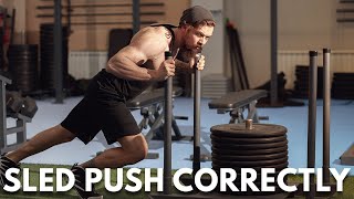 How To Do The Sled Push The RIGHT Way! (AVOID MISTAKES!)