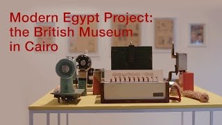 Modern Egypt Project: the British Museum in Cairo