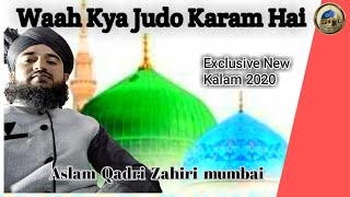 Waah Kya JuDo Karam Hai || Kalam e Raza with Tazmin || Aslam Qadri Zahiri ||Hafiz Tahir Qadri ||