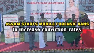 Assam starts mobile forensic vans to increase conviction rates