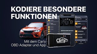 Individualisiere dein Auto und codiere versteckte Funktionen! Einfach mit der Carly App!