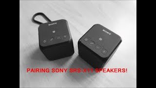 How To Pair SONY SRS-X11 Speakers!!