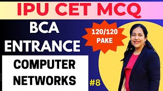 IPU CET BCA Entrance Exam Preparation | Most Important MCQs Computer Networks #8, #bca #ggsipu