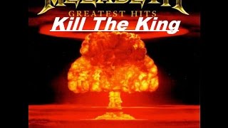 Megadeth - Greatest Hits Back To The Start - Kill The King