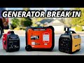 How To: Break in A Generator