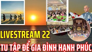 Livestream #22: Tu Tập Như Thế Nào Để Có Gia Đình Hạnh Phúc [10.10.2020] | Hoàng Quý Sơn Channel |