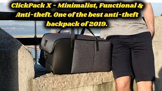 ClickPack X - Minimalist, Functional \u0026 Anti-theft. One of the best anti-theft backpack of 2019.