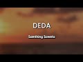 Lyrics + English | Deda by Samthing Soweto