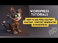 How to add free ChatGPT Chatbot, Content Generator in Wordpress