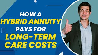 How A Hybrid Annuity Pays for Long-Term Care Costs | Daniel Rondberg