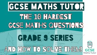 The 10 Hardest GCSE Maths Questions 2023 | Part 1 | Grade 9 Maths Series GCSE Maths Tutor