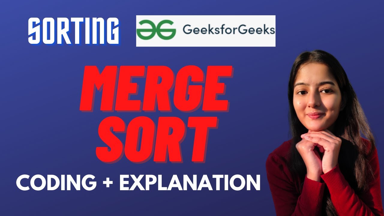 Merge Sort || GeeksforGeeks || Problem Of The Day || SORTING - YouTube