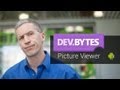 DevBytes: Picture Viewer
