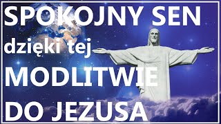 CHRYSTUSOWE BŁOGOSŁAWIEŃSTWO NA SPOKOJNĄ NOC | Modlitwa do Jezusa o zdrowy sen i dobrą noc